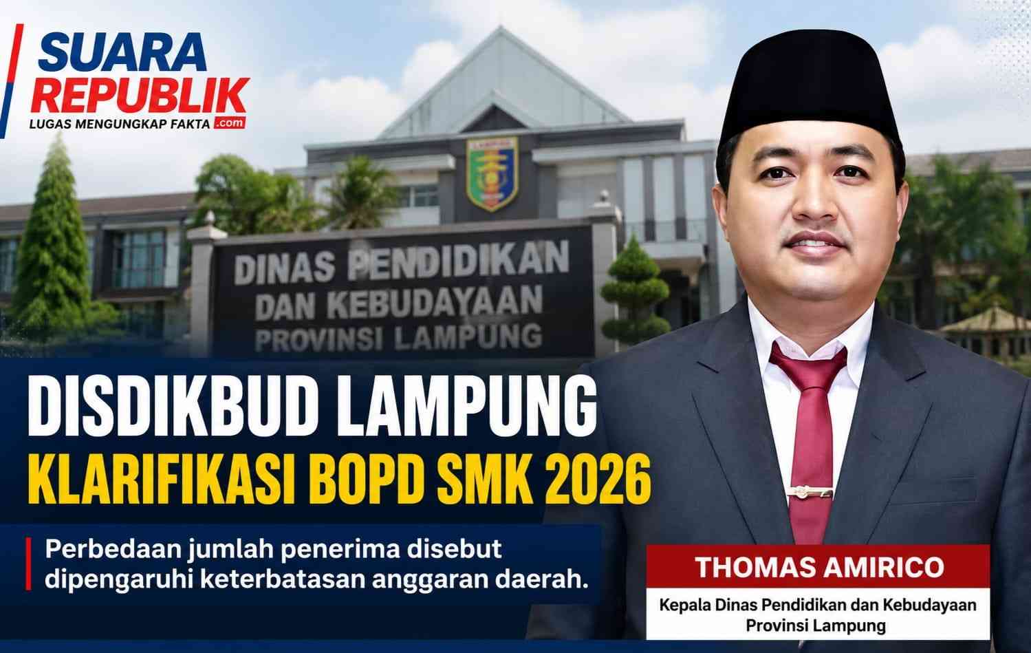 Disdikbud Lampung Jelaskan Perbedaan Kuota BOPD SMK 2026, Keterbatasan Anggaran Jadi Sebab