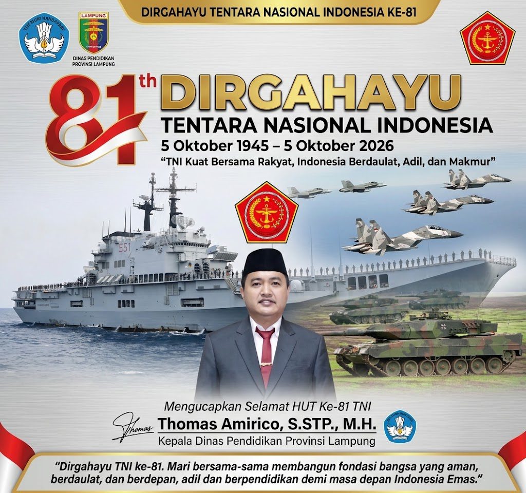 THOMAS AMIRICO (Kepala Dinas Pendidikan Provinsi Lampung) Mengucapkan Selamat HUT TNI KE 81
